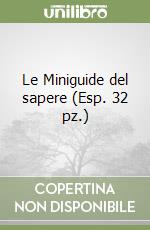 Le Miniguide del sapere (Esp. 32 pz.) libro