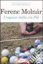 I Ragazzi della via Pal libro