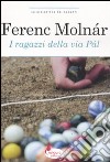 I Ragazzi della via Pal libro di Molnár Ferenc