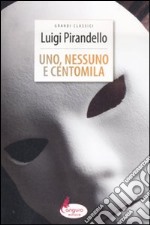 Uno, nessuno e centomila libro