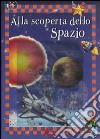 Alla scoperta dello spazio libro