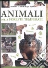 Animali delle foreste temperate libro