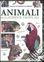 Animali delle foreste tropicali libro