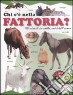 Chi c'è nella fattoria? Gli animali da cortile, amici dell'uomo