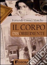 Il corpo disobbediente