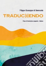 Traduc(i)endo. Cammini di traduzione spagnolo-italiano libro