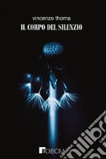 Il corpo del silenzio