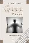 Arti fotografiche del '900 libro