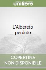 L'Albereto perduto