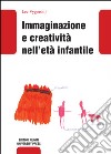 Immaginazione e creatività nell'età infantile libro di Vygotskij Lev S.