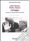 Lelio Basso, Pietro Nenni. Carteggio. Trent'anni di storia del socialismo italiano libro