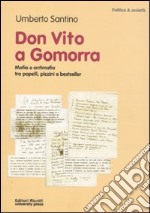 Don Vito a Gomorra. Mafia e antimafia tra papelli, pizzini e bestseller libro