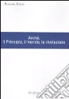 Arché. Il Principio, il mondo, la rivelazione libro di Pavone Pierluigi