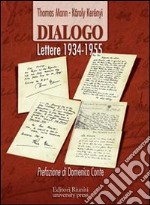 Dialogo. Lettere 1934-1955 libro