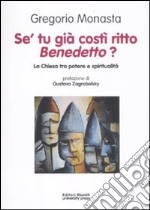 Se' tu già costì ritto, Bendetto? La chiesa tra potere e spiritualità