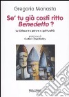 Se' tu già costì ritto, Bendetto? La chiesa tra potere e spiritualità libro di Monasta Gregorio