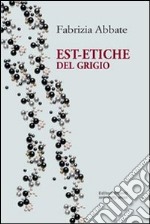 Est-etiche del grigio libro