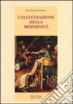 L'allucinazione della modernità