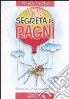 La Vita segreta dei ragni libro