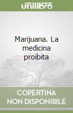 Marijuana. La medicina proibita libro