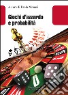 Giochi d'azzardo e probabilità libro