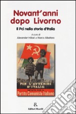 Novant'anni dopo Livorno. Il PCI nella storia d'Italia libro