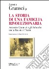 La storia di una famiglia rivoluzionaria. Antonio Gramsci e gli Schucht tra la Russia e l'Italia libro