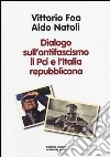 Dialogo sull'antifascismo il PCI e l'Italia repubblicana libro