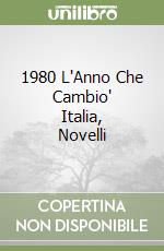 1980 L'Anno Che Cambio' Italia, Novelli libro