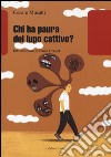 Chi ha paura del lupo cattivo? libro