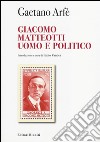 Giacomo Matteotti uomo e politico libro