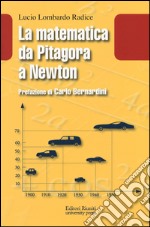 La matematica da Pitagora a Newton libro