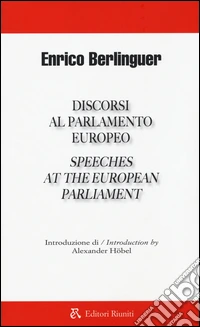 Discorsi al parlamento europeo-Speeches at the european parliament. Ediz. bilingue libro
