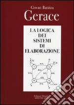 La logica dei sistemi di elaborazione libro