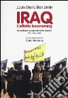 Iraq. L'effetto boomerang. Da Saddam Hussein allo Stato Islamico 1991-2003-2015 libro