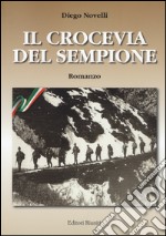 Il crocevia del Sempione libro