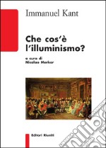 Che cos'è l'Illuminismo? libro