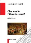 Che cos'è l'Illuminismo? libro