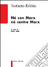 Né con Marx né contro Marx libro