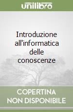 Introduzione all'informatica delle conoscenze libro