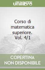 Corso di matematica superiore. Vol. 4/1 libro