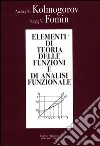 Elementi di teoria delle funzioni e di analisi funzionale libro