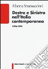 Destra e sinistra nell'Italia contemporanea (1796-1992) libro di Stramaccioni Alberto