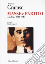 Masse e partito. Antologia 1910-1926