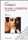 Masse e partito. Antologia 1910-1926 libro