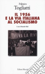 Il 1956 e la via italiana al socialismo libro