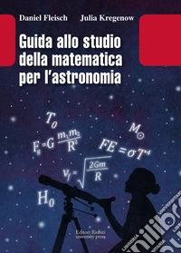 Guida allo studio della matematica e dell'astronomia