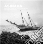 Asinara. L'album di un fotografo del '900 residente nell'isola. Ediz. illustrata libro