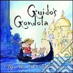 Guido's gondola. Ediz. illustrata libro