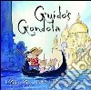 Guido's gondola. Ediz. illustrata libro